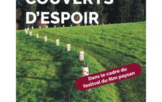 Film documentaire « sols couverts d&rsquo;espoir » dans le cadre du Festival du film Paysan