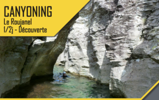 Canyoning -Le Roujanel – 1/2 Journée Découverte avec le BMAM Canyoning -Le Roujanel – 1/2 Journée Découverte avec le BMAM